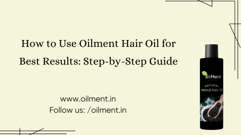 Read more about the article How to Use Oilment Hair Oil for Best Results: Step-by-Step Guide – Copy