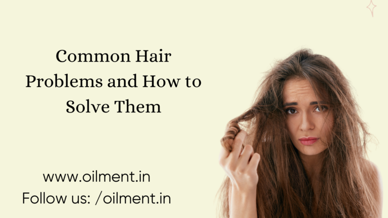 Read more about the article Common Hair Problems and How to Solve Them