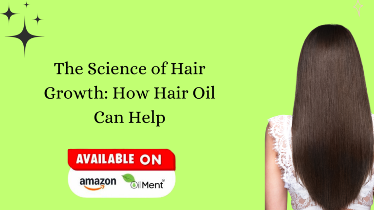 Read more about the article The Science of Hair Growth: How Hair Oil Can Help