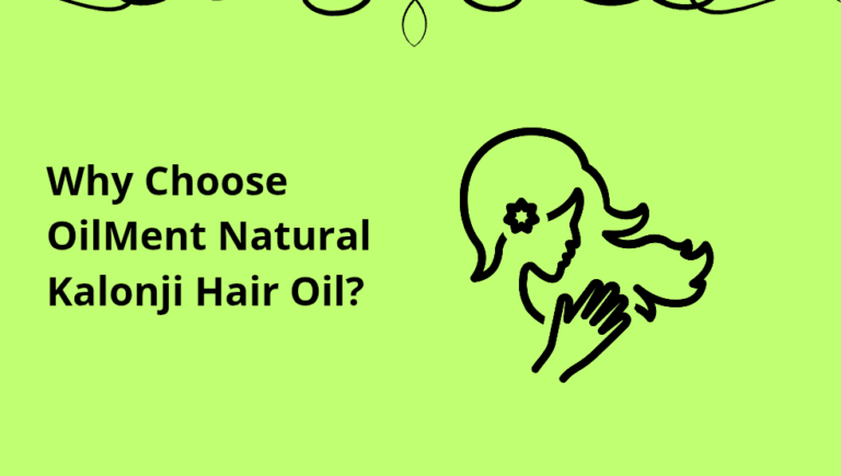 Read more about the article Why Choose OilMent Natural Kalonji Hair Oil?